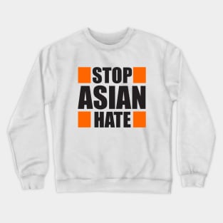 Stop Asian Hate Crewneck Sweatshirt